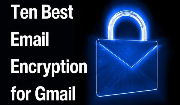 🔒 Top 10 Email Encryption Tools for Gmail 2025 Guide